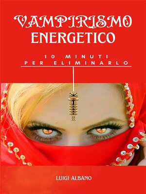 cover image of Vampirismo Energetico, 10 minuti per eliminarlo